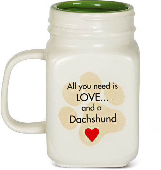All you need is Love and a Dachshund Coffee Tea Beverage Mug Latte Mug - Beloved Gift Shop