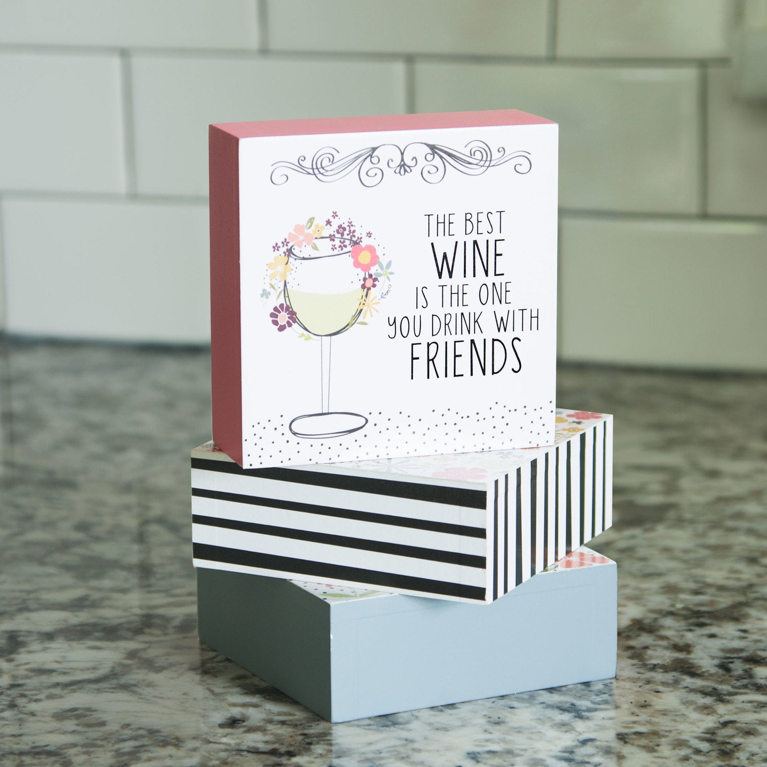 The best wine is the one you drink with friends Plaque Self-standing plaque - Beloved Gift Shop