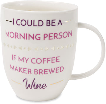 I could be a morning person if my coffee maker brewed wine Pierced Porcelain Cup Mug - Beloved Gift Shop