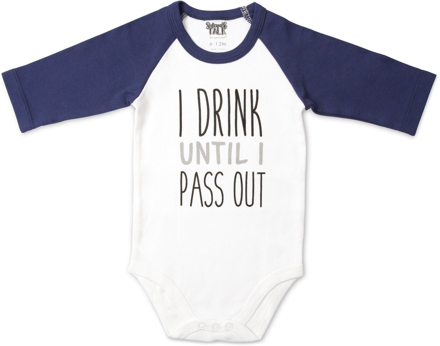 I Drink Until I Pass Out 3/4 Sleeve Baby Onesie Baby Onesie Sidewalk Talk - GigglesGear.com