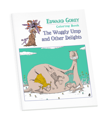 Edward Gorey: The Wuggly Ump and Other Delights Coloring Book