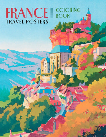 France: Travel Posters Coloring Book