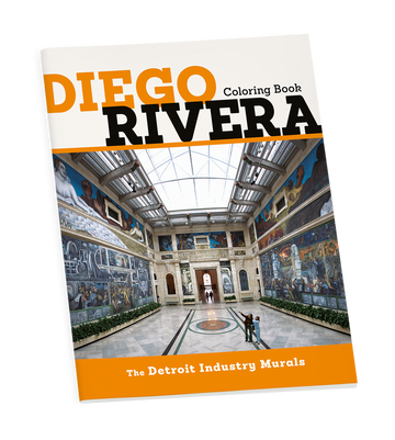 Diego Rivera: The Detroit Industry Murals Coloring Book