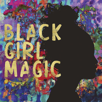 Black Girl Magic I